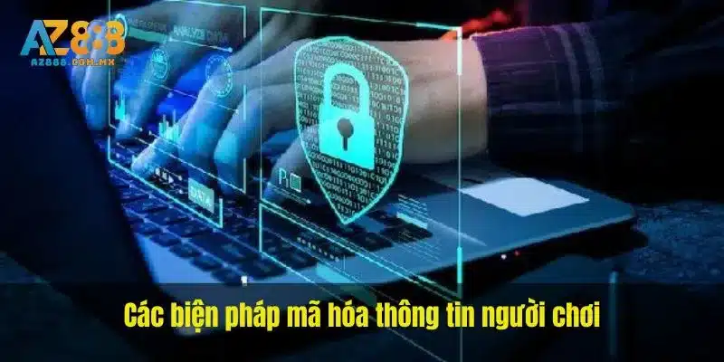 Các biện pháp mã hóa thông tin người chơi