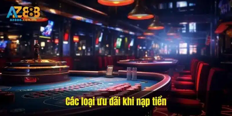 Các loại ưu đãi khi nạp tiền