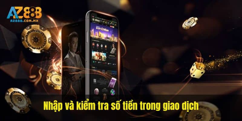 Nhập và kiểm tra số tiền trong giao dịch