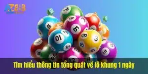 Tìm hiểu thông tin tổng quát về lô khung 1 ngày