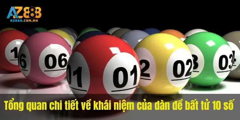 Tổng quan chi tiết về khái niệm của dàn đề bất tử 10 số 